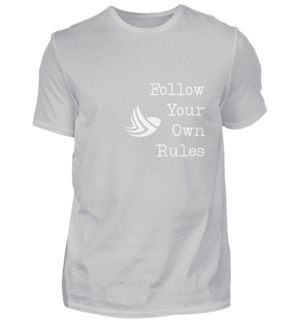 Follow Your Own Rules - Herren Shirt-1157